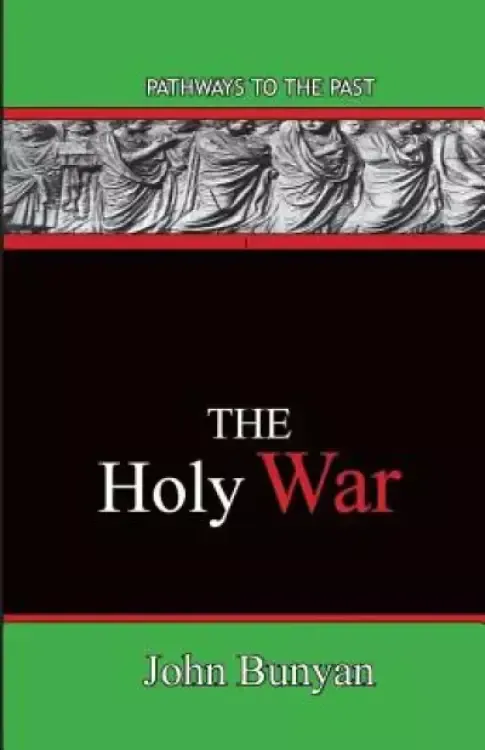 The Holy War: Pathways To The Past