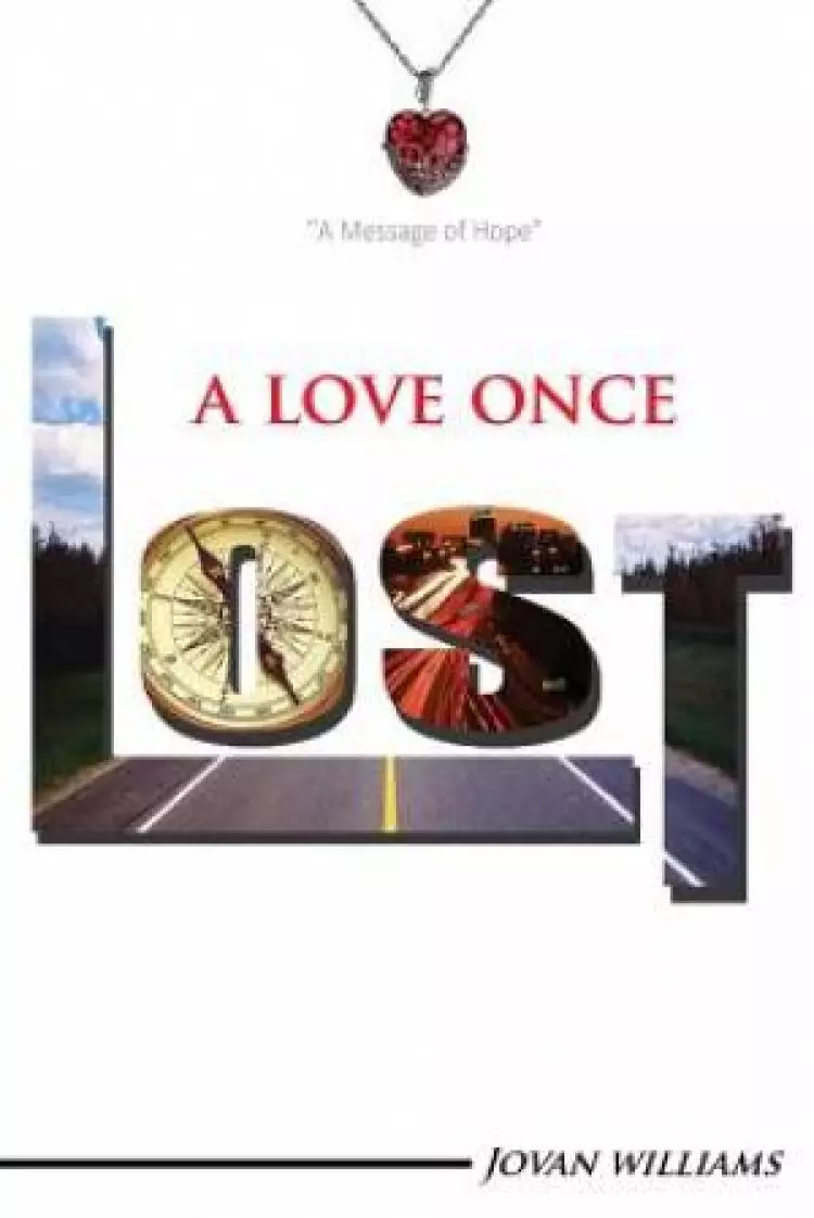 A Love Once Lost: A Time Toward Hope