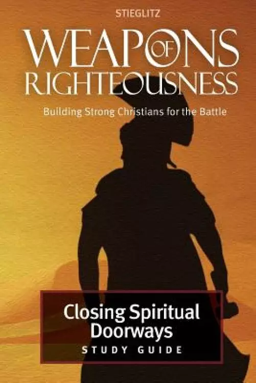 Closing Spiritual Doorways: Study Guide 4
