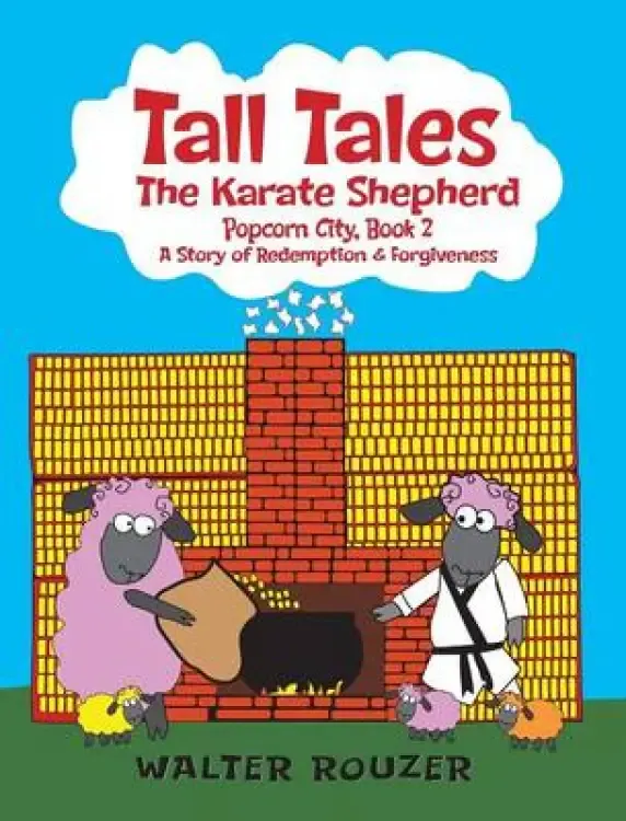 Tall Tales, the Karate Shepherd: Popcorn City, Book 2