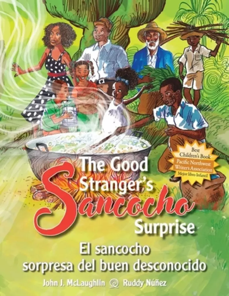 The Good Stranger's Sancocho Surprise/El Sancocho Sorpresa del Buen Desconocido (Bilingual Edition)
