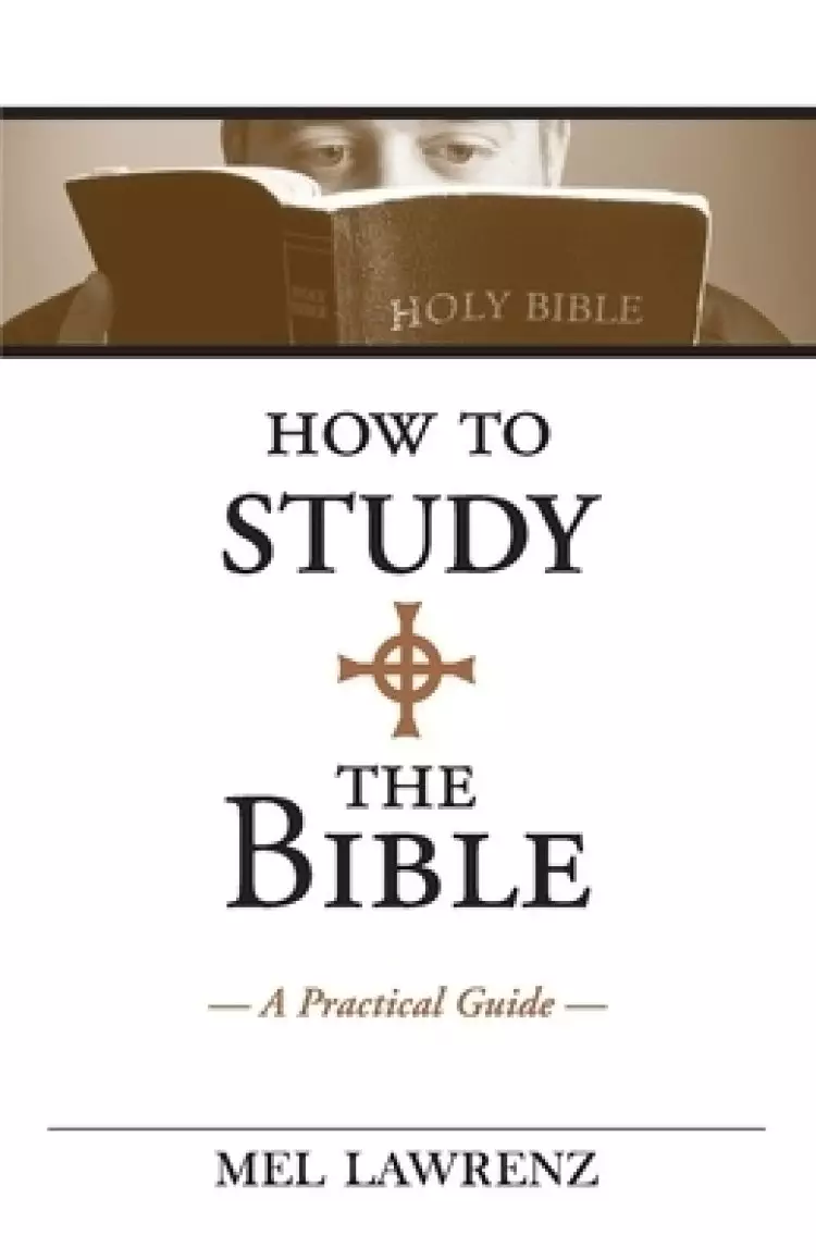 How to Study the Bible: A Practical Guide