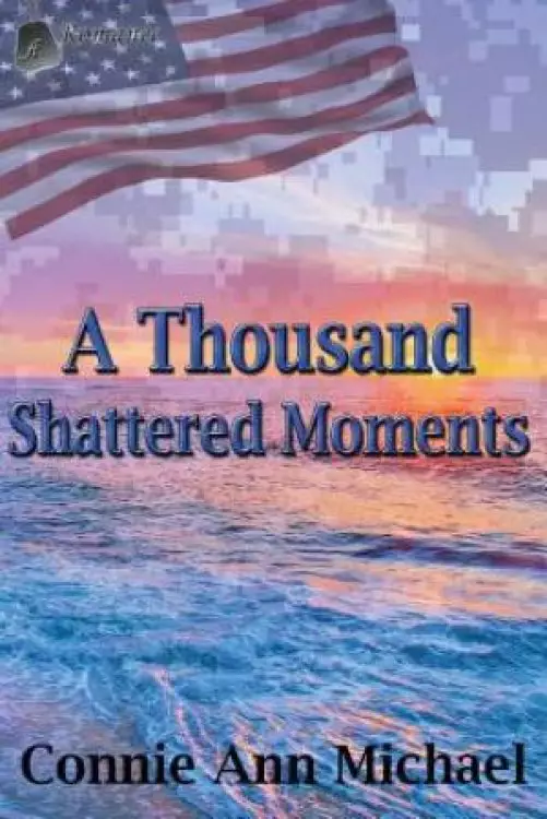 A Thousand Shattered Moments
