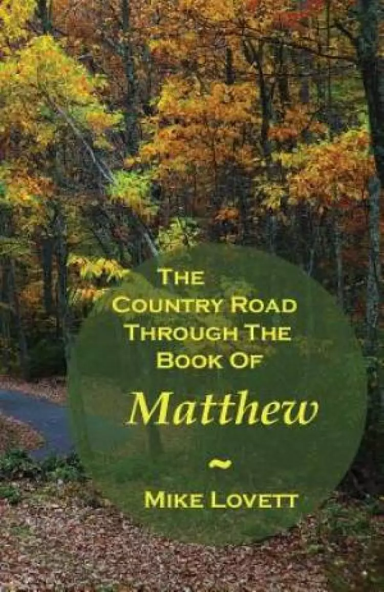 The Country Road Through The Book Of Matthew