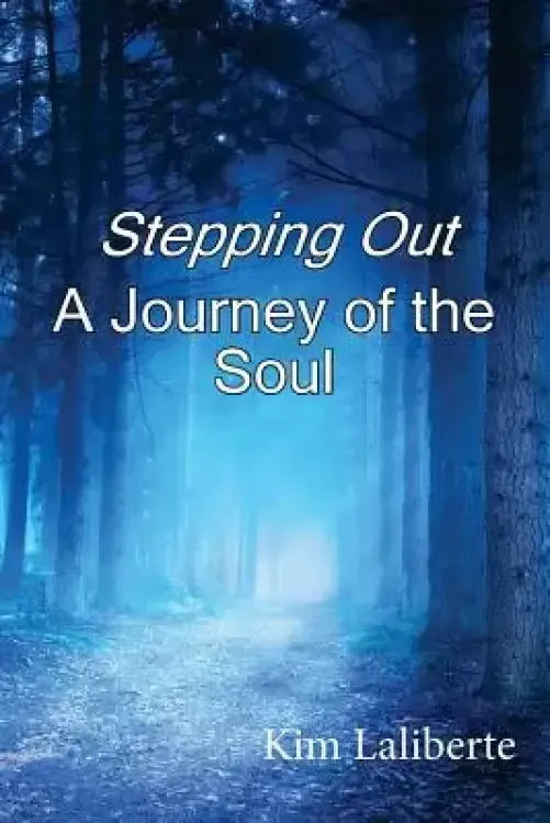 Stepping Out - A Journey of the Soul