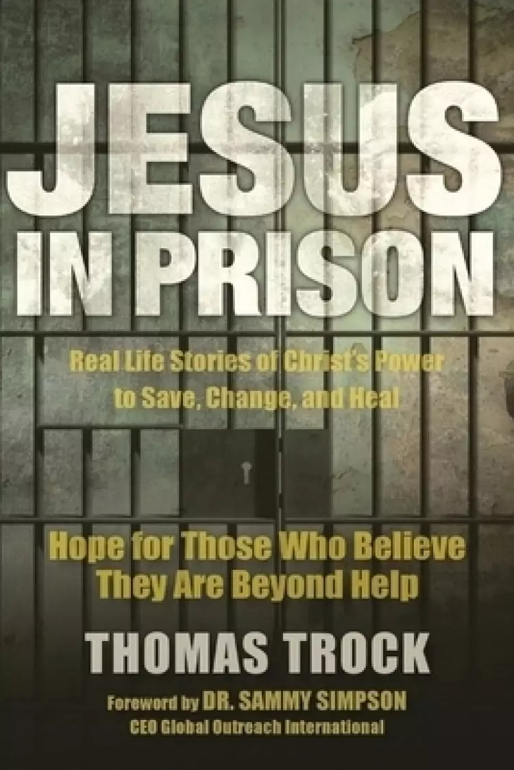 Jesus in Prison: Hope for those who believe they are beyond help