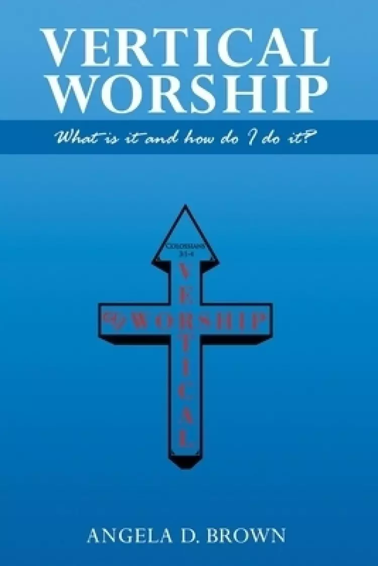 Vertical Worship: What Is It and How To Do It?