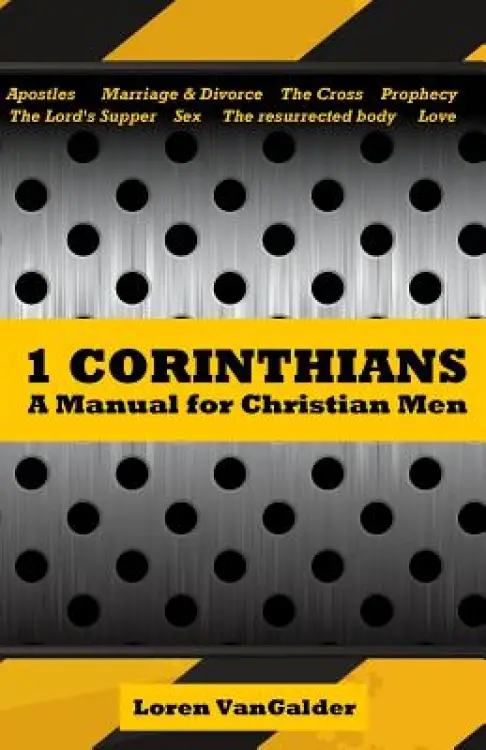 1 Corinthians: A Manual for Christian Men