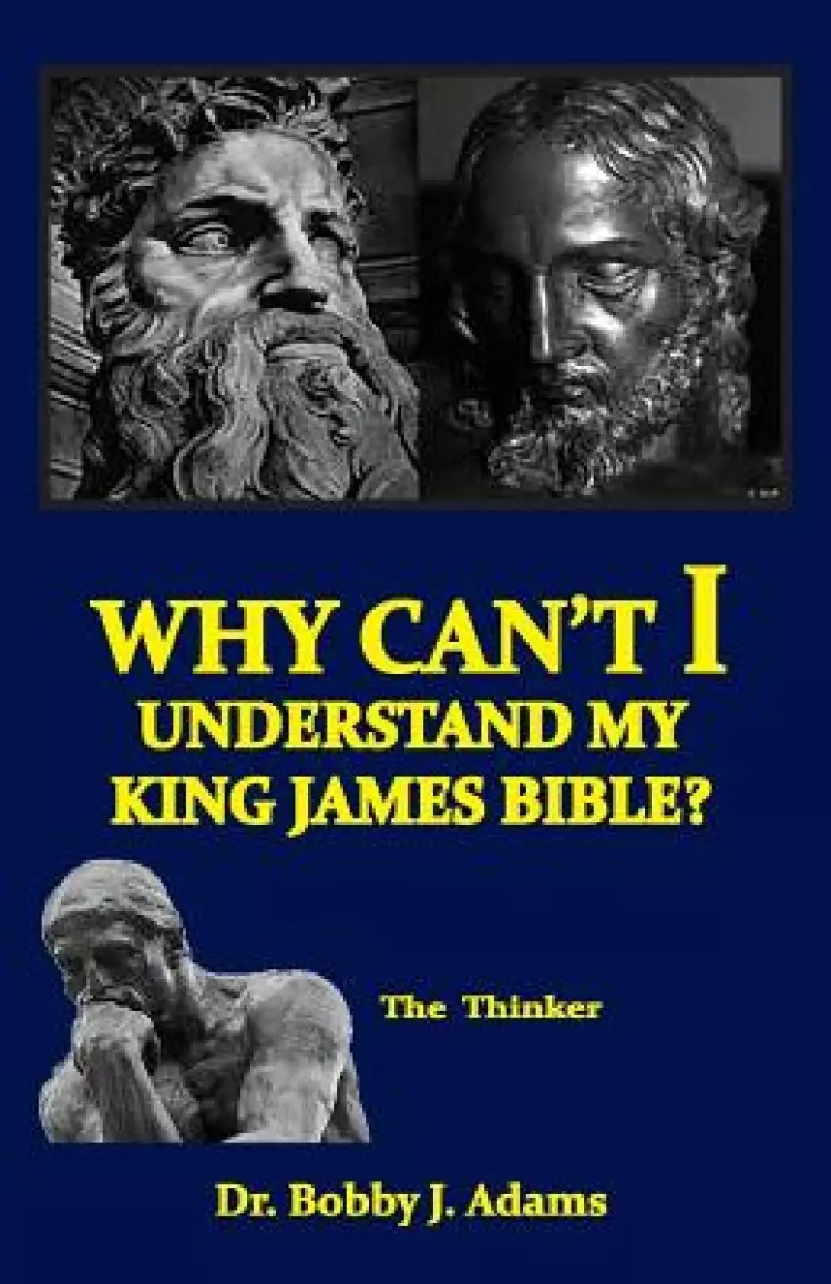 Why Can't I Understand My King James Bible?