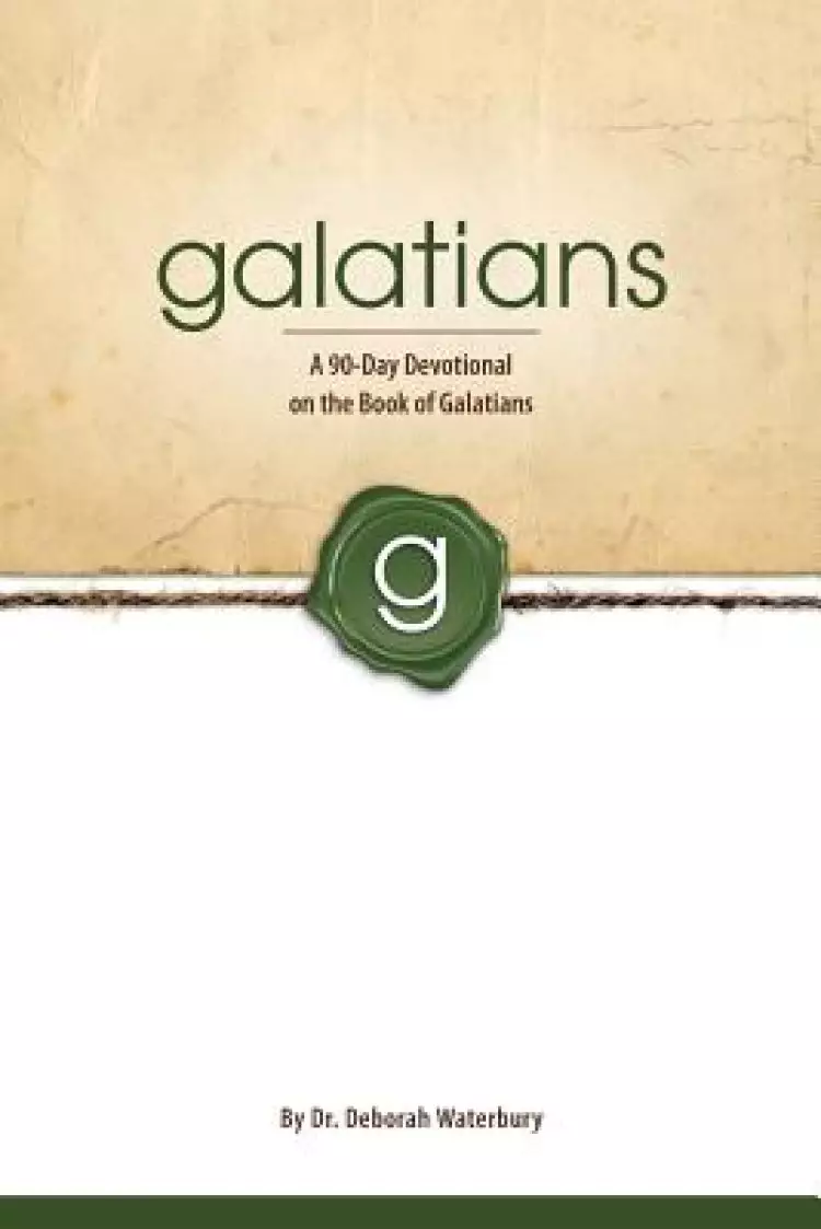 Galatians: A 90-Day Devotional on the Book of Galatians