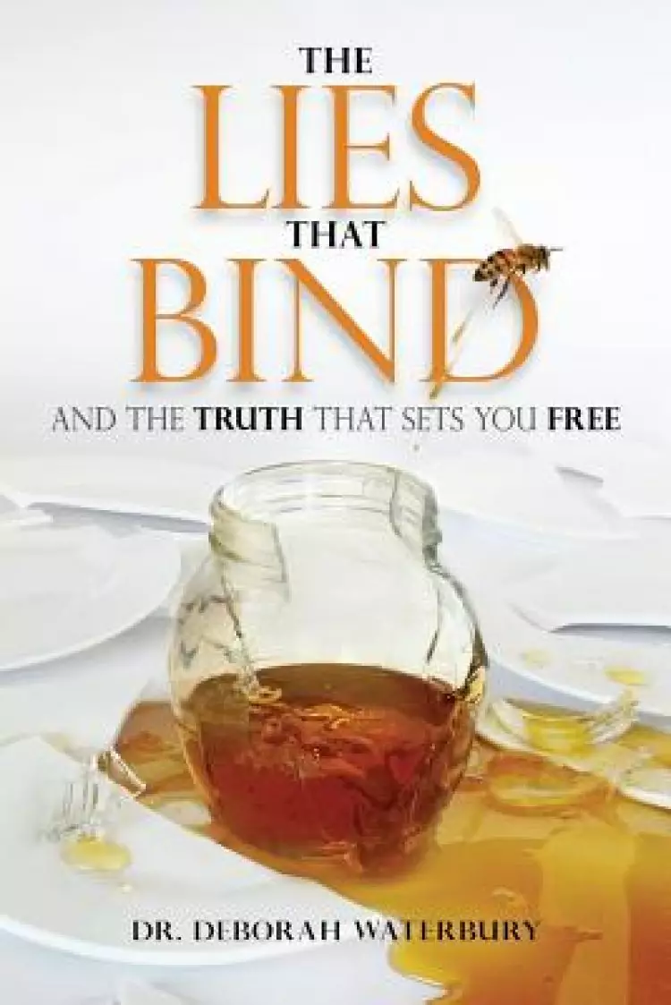 The Lies that Bind: And the Truth that Sets You Free