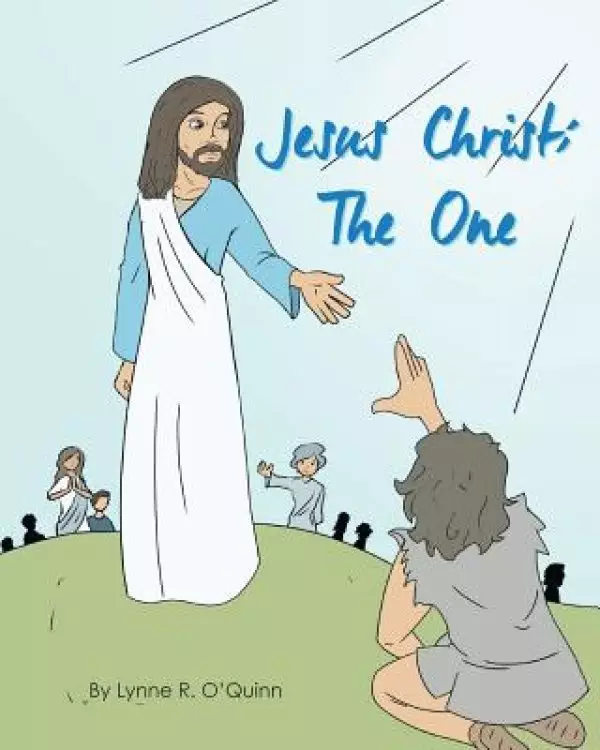 Jesus Christ: The One