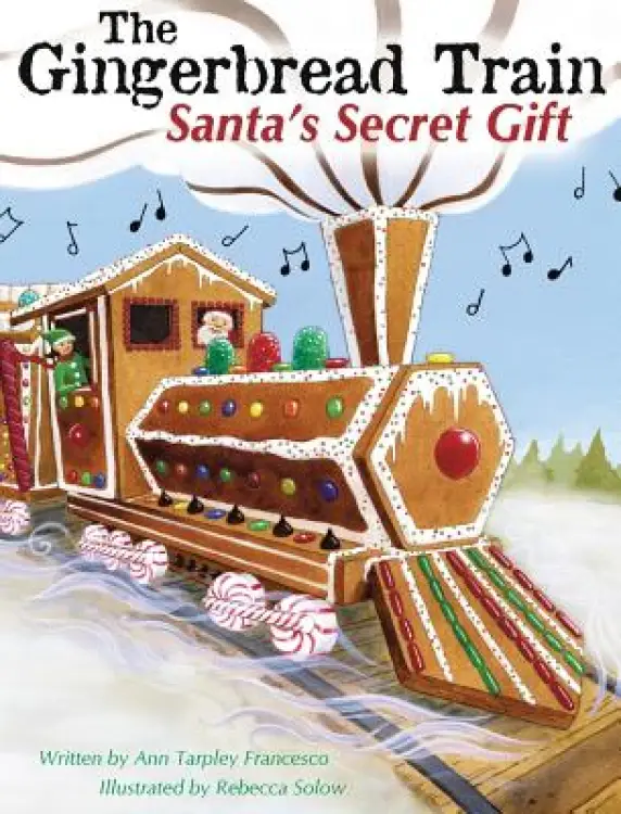The Gingerbread Train: Santa's Secret Gift