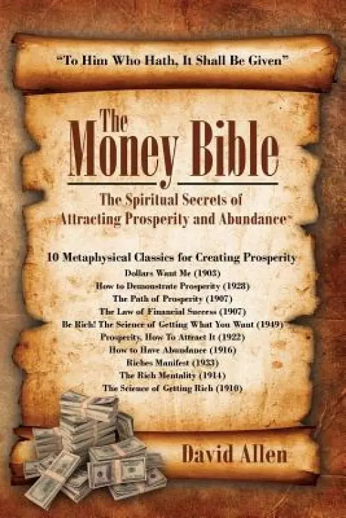 The Money Bible: The Spiritual Secrets of  Attracting Prosperity and Abundance