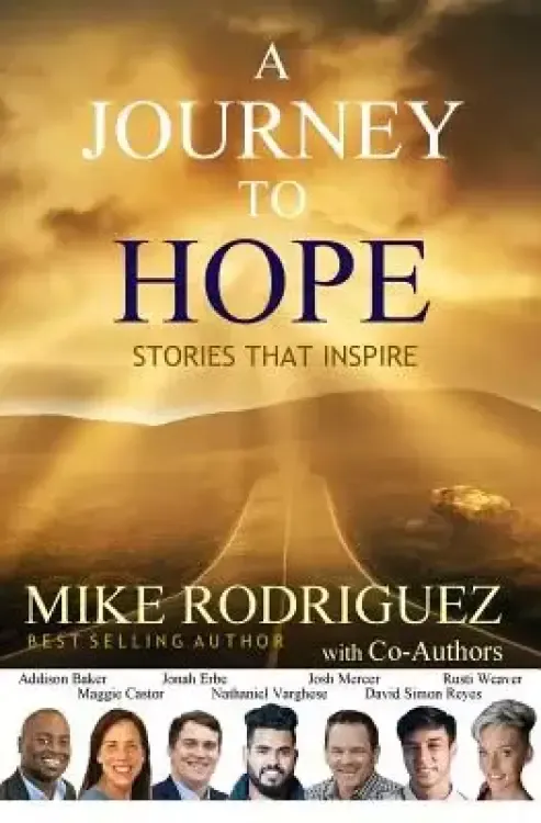A Journey to Hope: Stories That Inspire