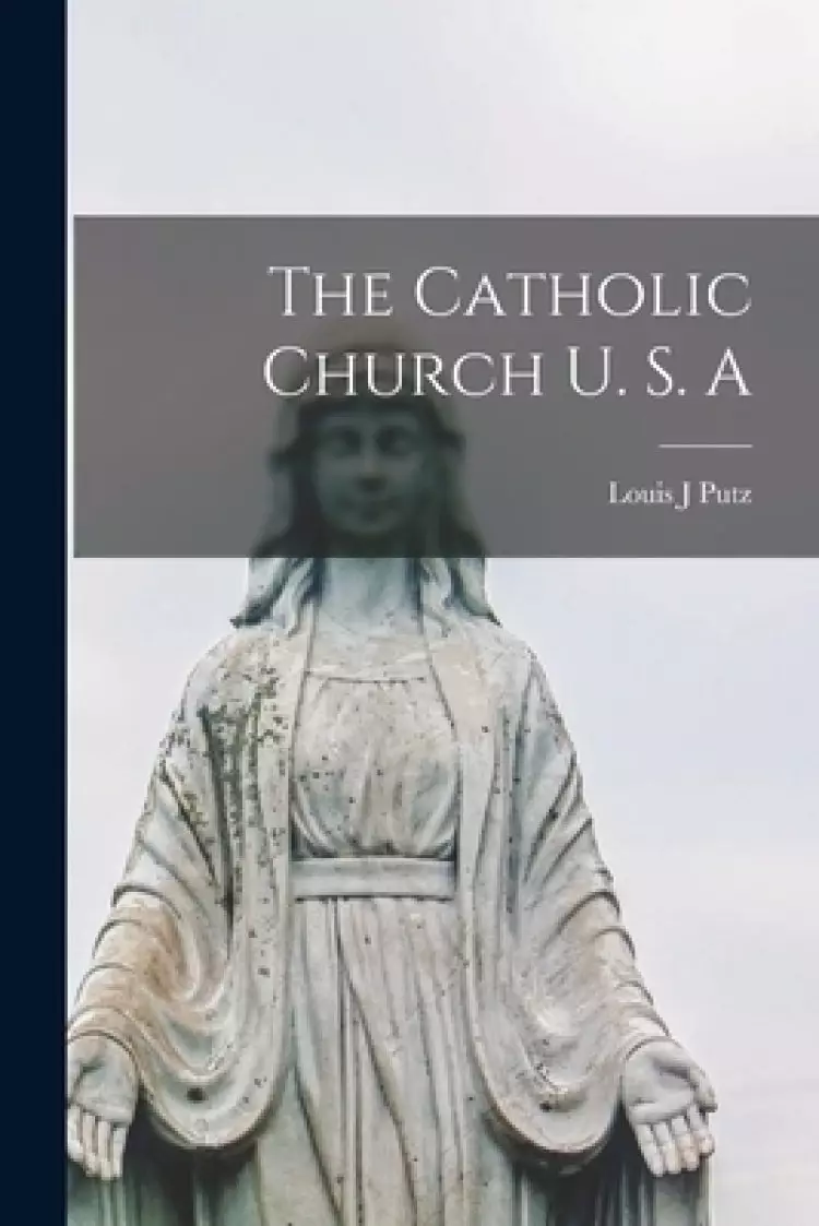 The Catholic Church U. S. A