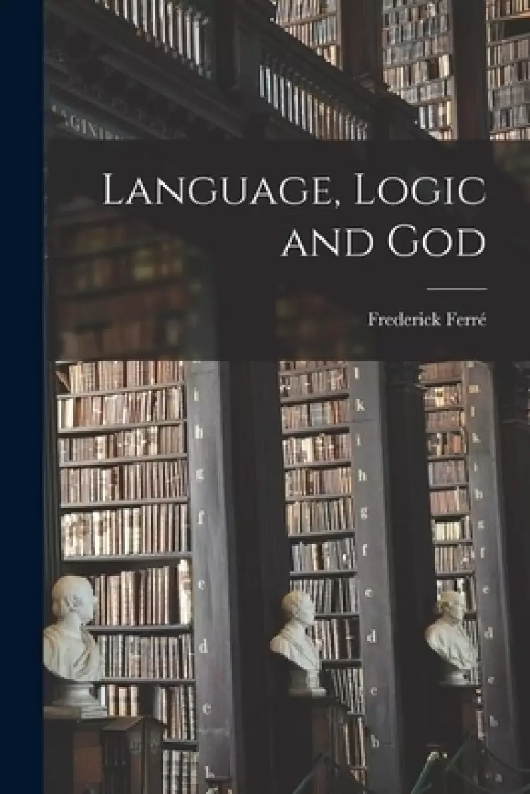 Language, Logic and God