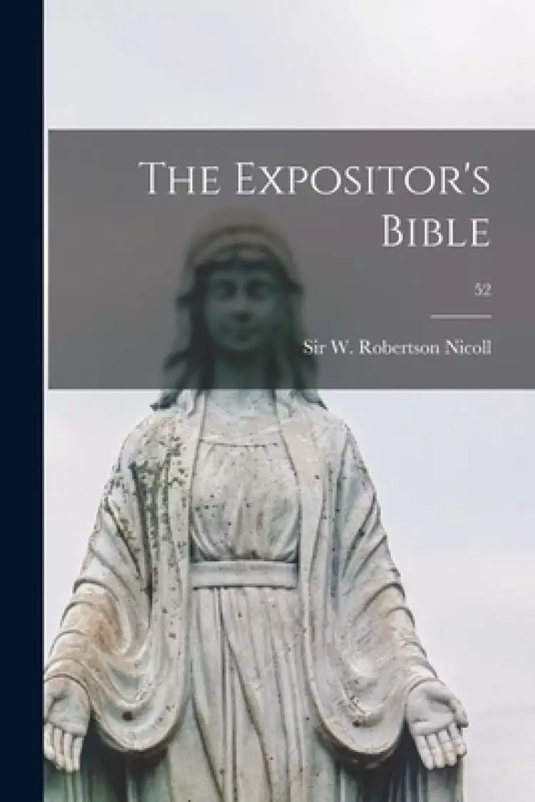 The Expositor's Bible; 52