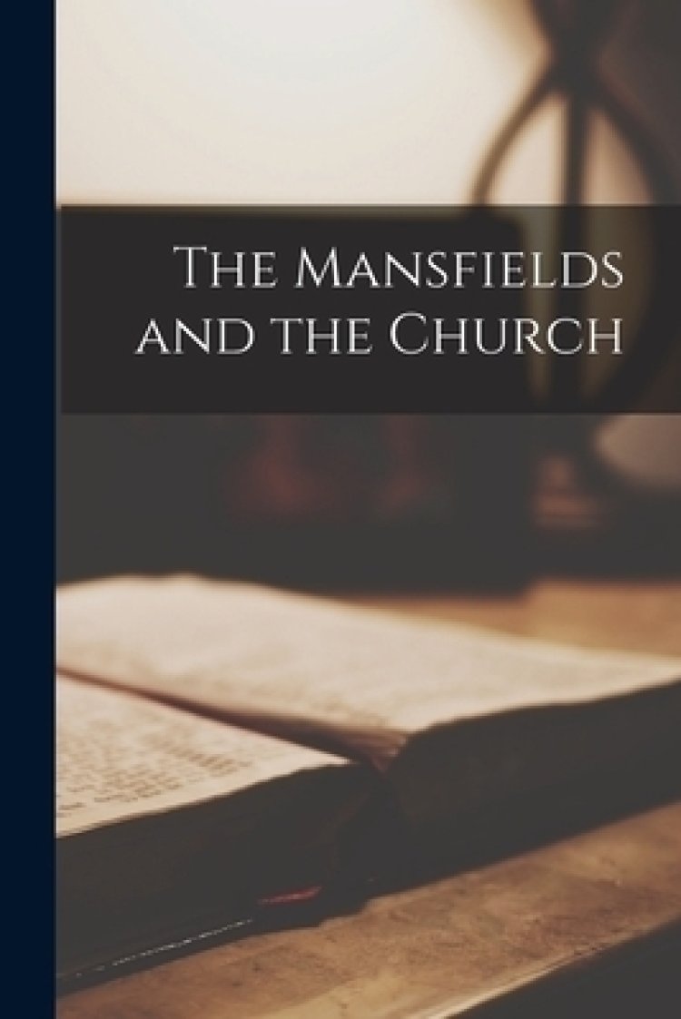 The Mansfields and the Church