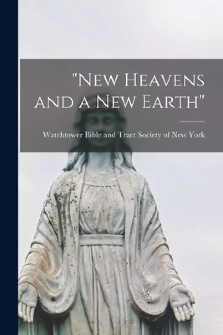 "New Heavens and a New Earth"