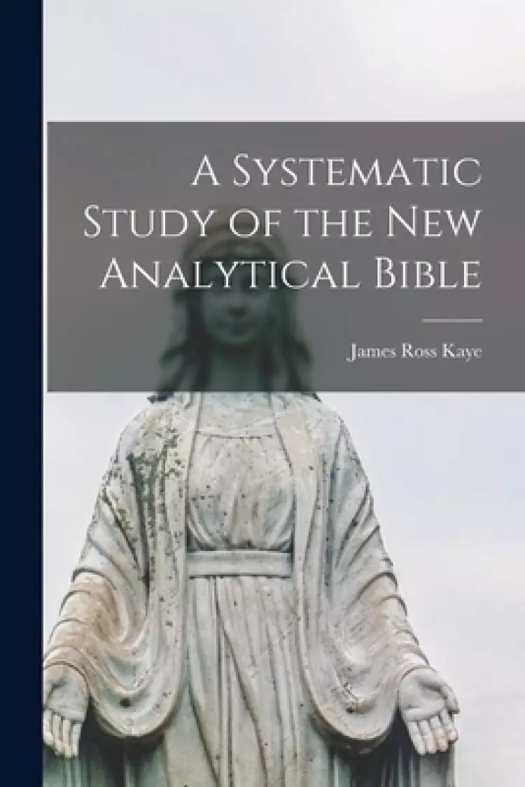 A Systematic Study of the New Analytical Bible