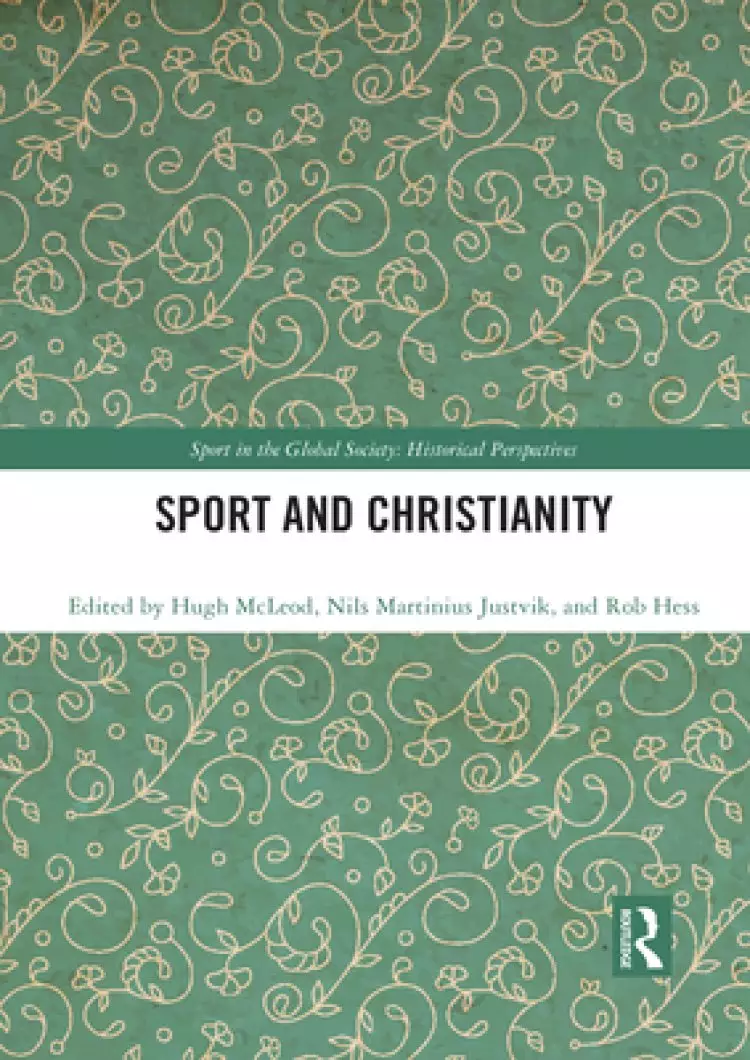 Sport and Christianity: Historical Perspectives