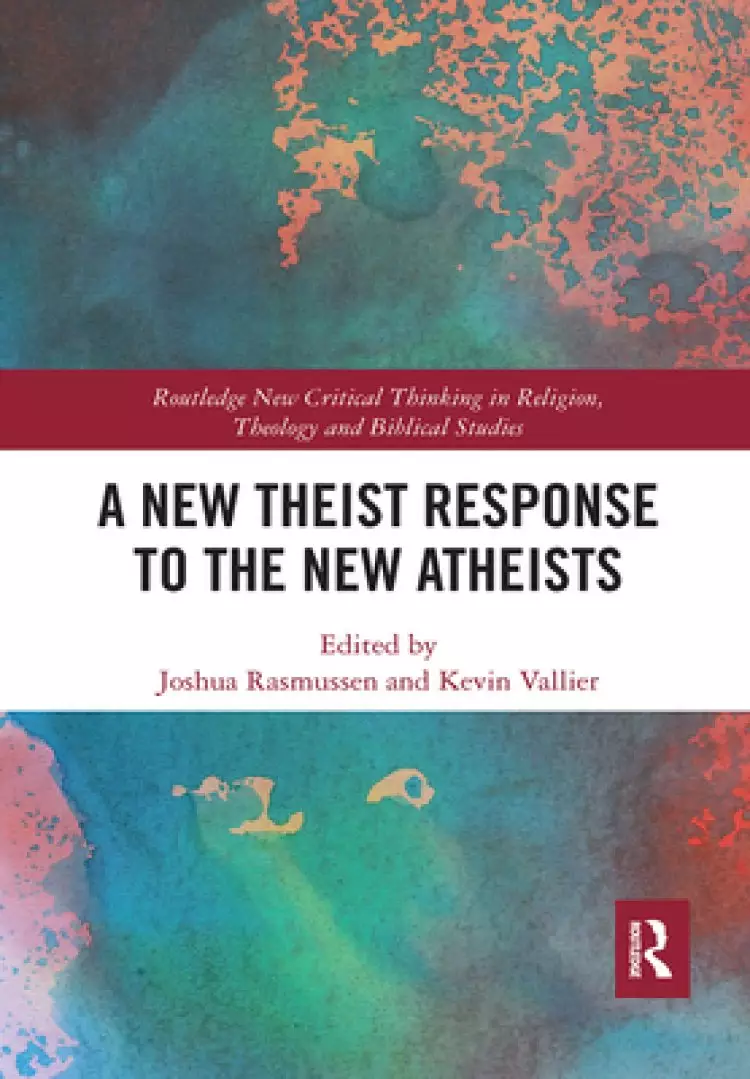 A New Theist Response to the New Atheists