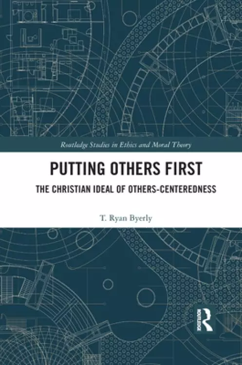 Putting Others First: The Christian Ideal of Others-Centeredness