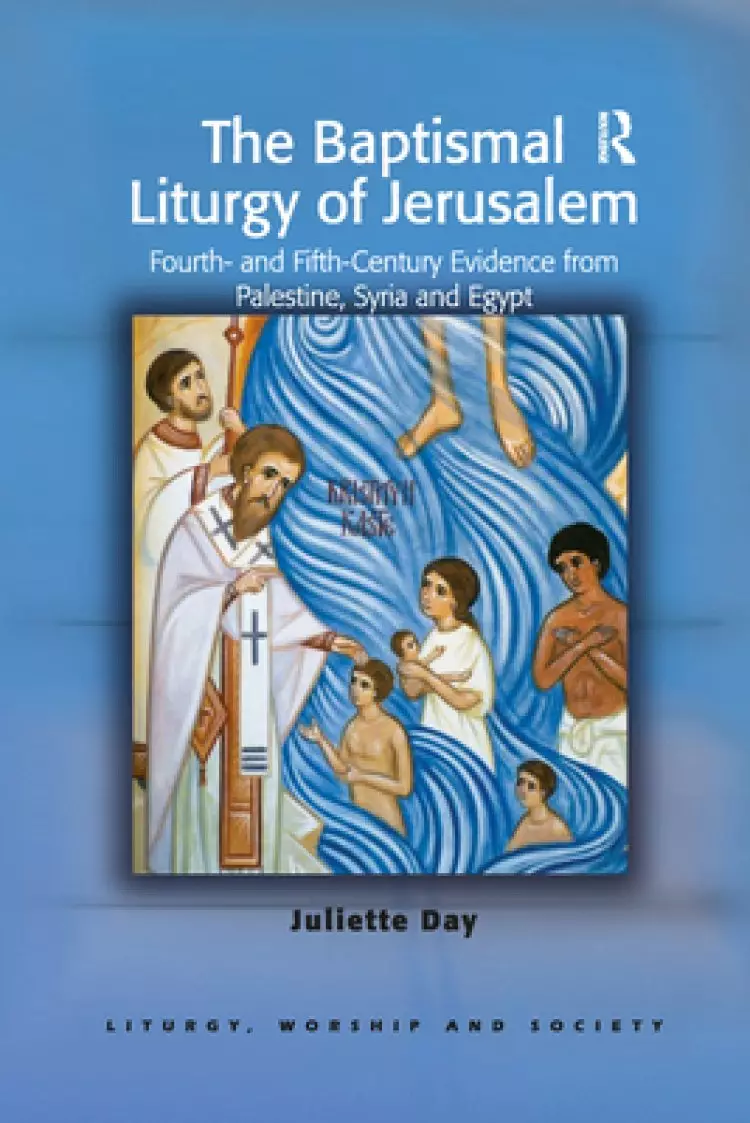 Baptismal Liturgy Of Jerusalem