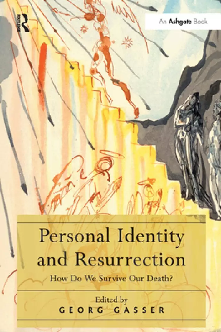 Personal Identity and Resurrection: How Do We Survive Our Death?