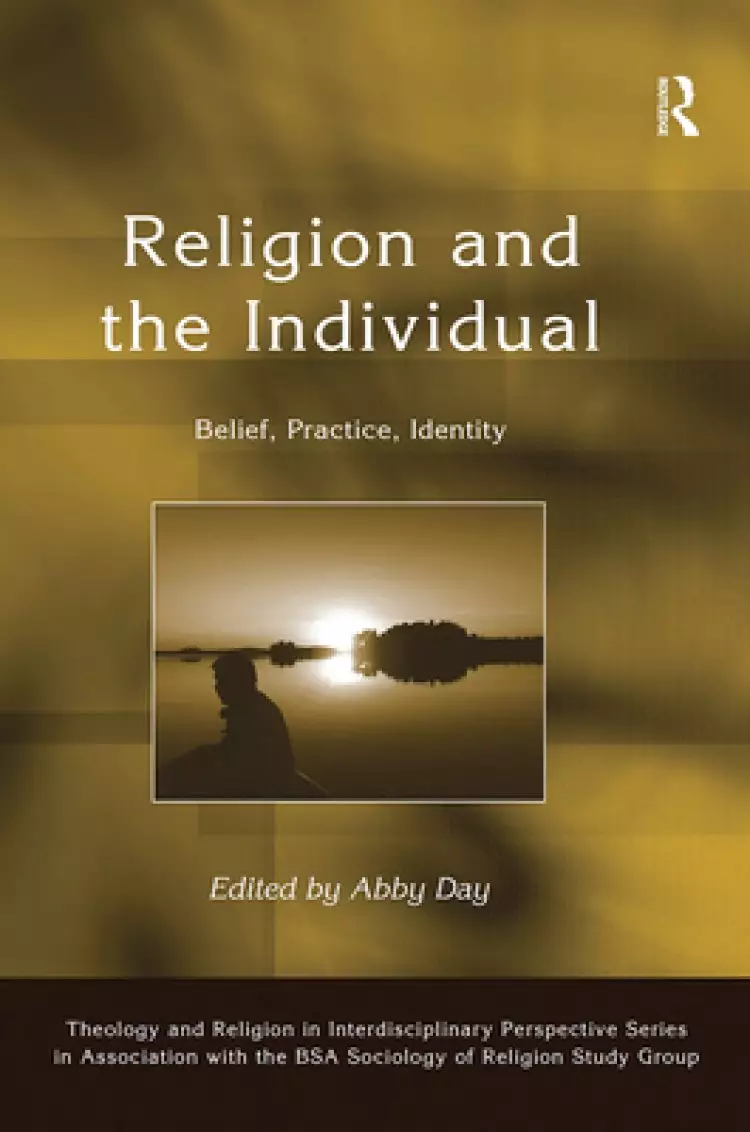 Religion and the Individual: Belief, Practice, Identity