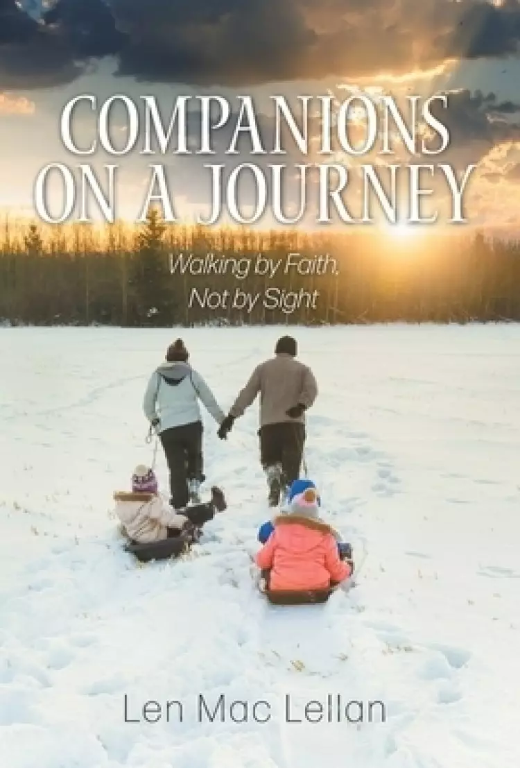 Companions on a Journey: Walking by Faith, Not by Sight