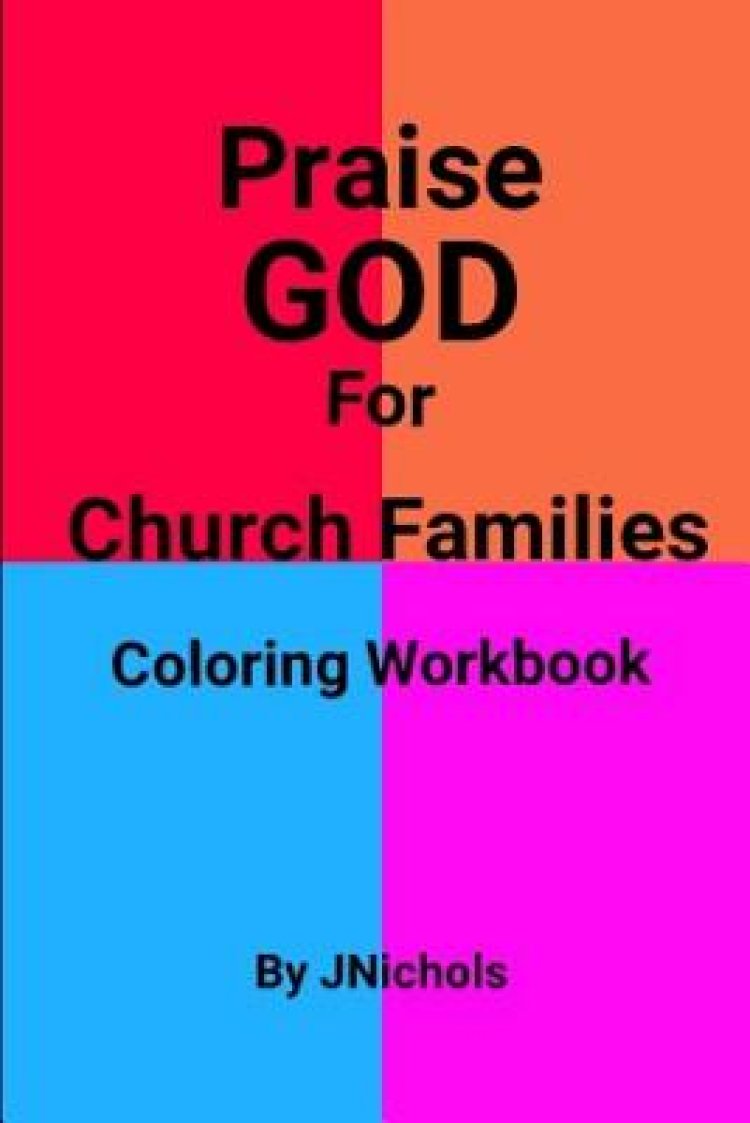 Praise GOD For Church Families Coloring Workbook