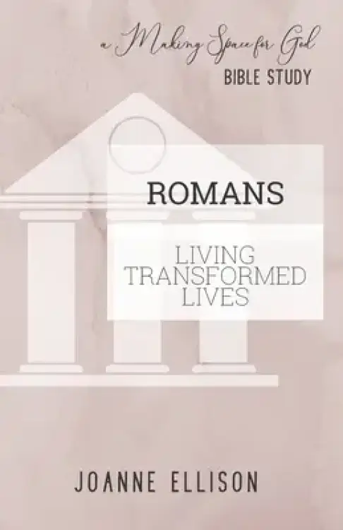Romans: Living Transformed Lives