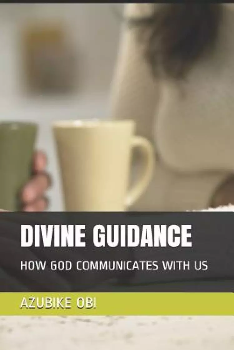 Divine Guidance: How God Communicates with Us
