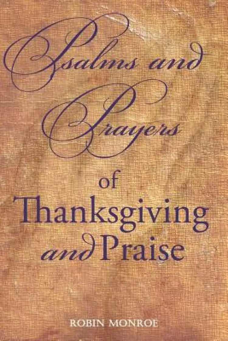 Psalms and Prayers of Thanksgiving and Praise