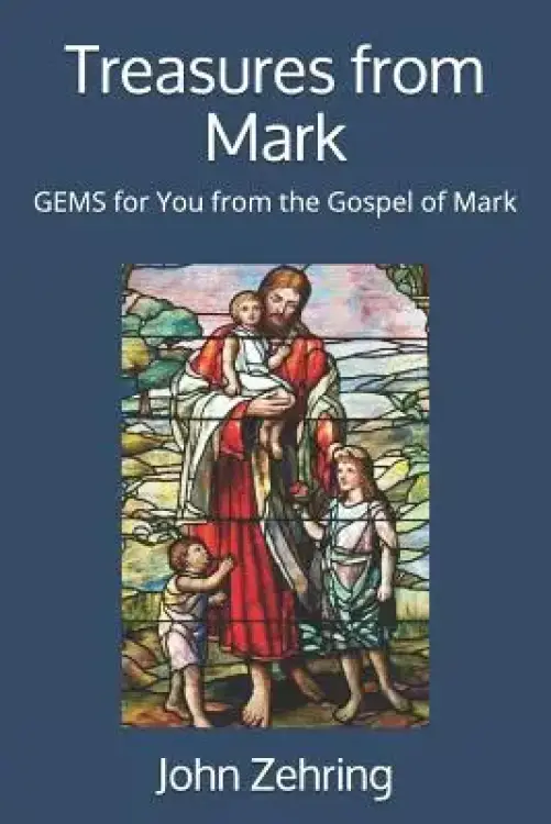 Treasures from Mark: GEMS for You from the Gospel of Mark