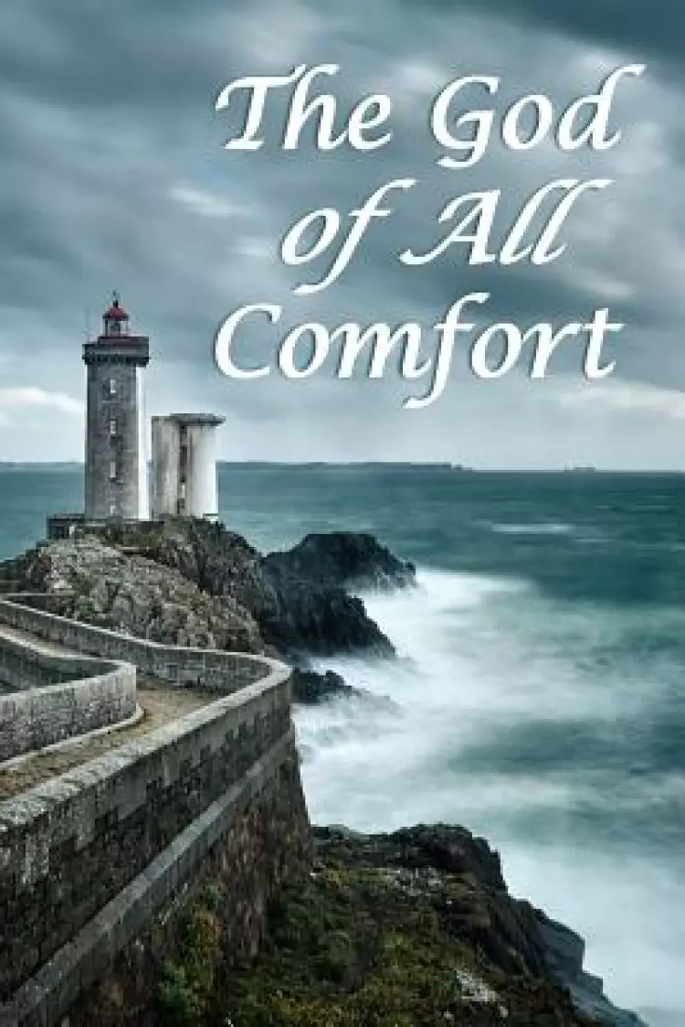 The God of All Comfort: Bible Promises to Comfort Women (Grace of God)