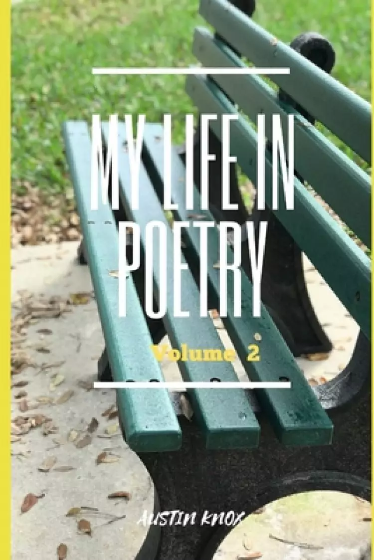 My Life In Poetry: Volume 2