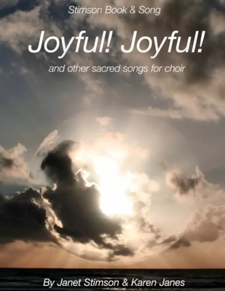 Joyful! Joyful!: and other sacred songs for choir