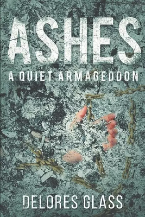 Ashes: A Quiet Armageddon