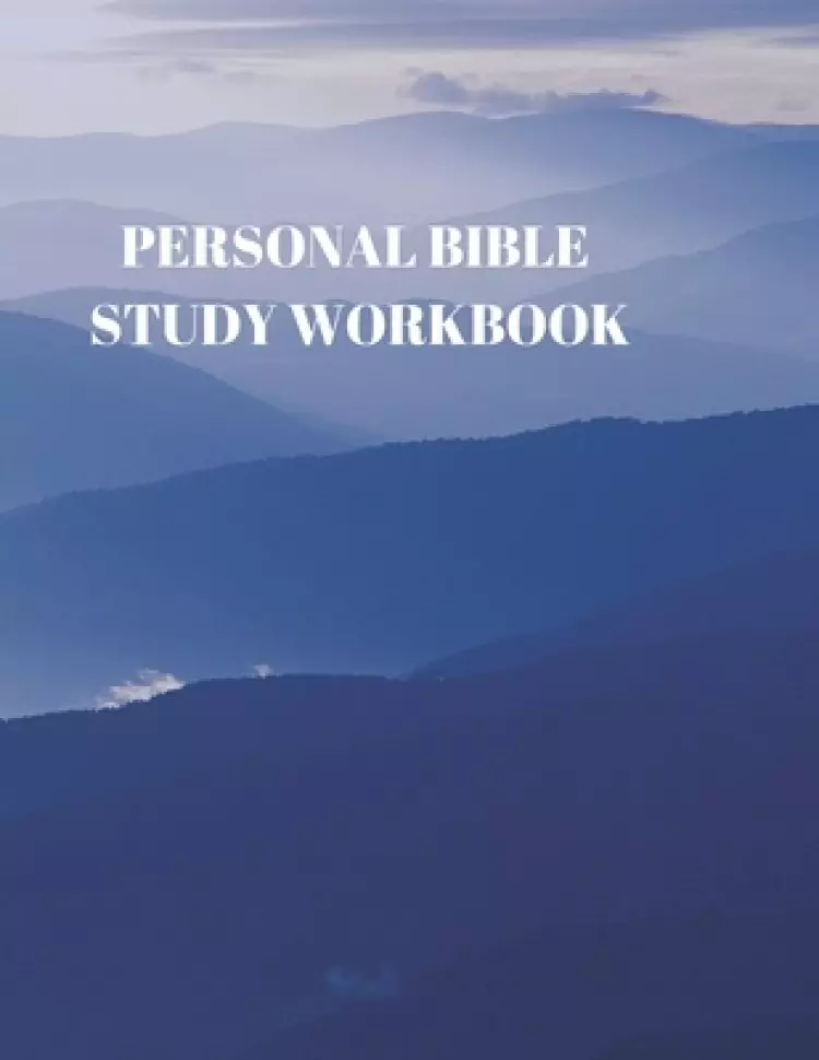 Personal Bible Study Workbook: 116 Pages Formated for Scripture and Study!