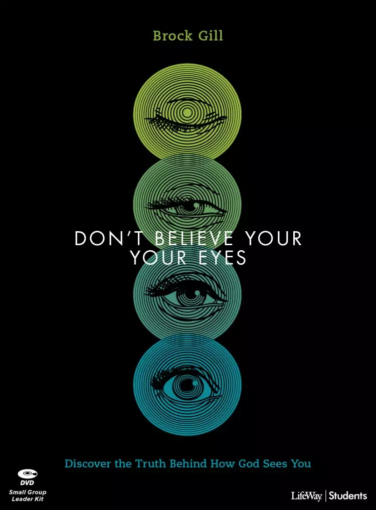 Don't Believe Your Eyes - Teen Bible Study Leader Kit