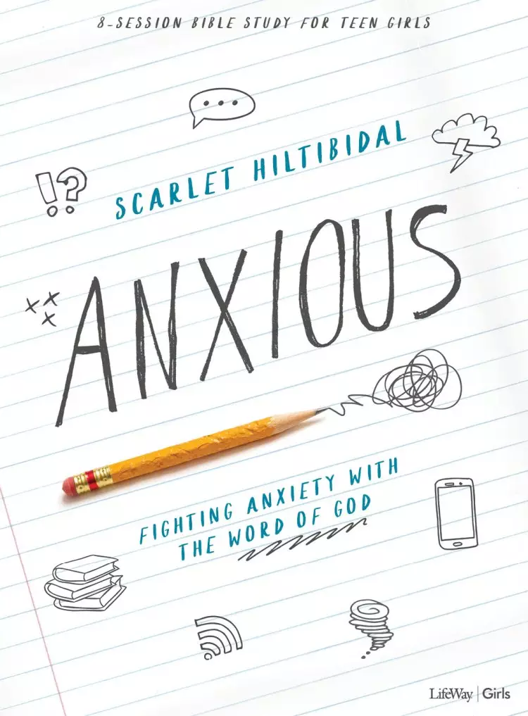Anxious - Teen Girls' Bible Study Book