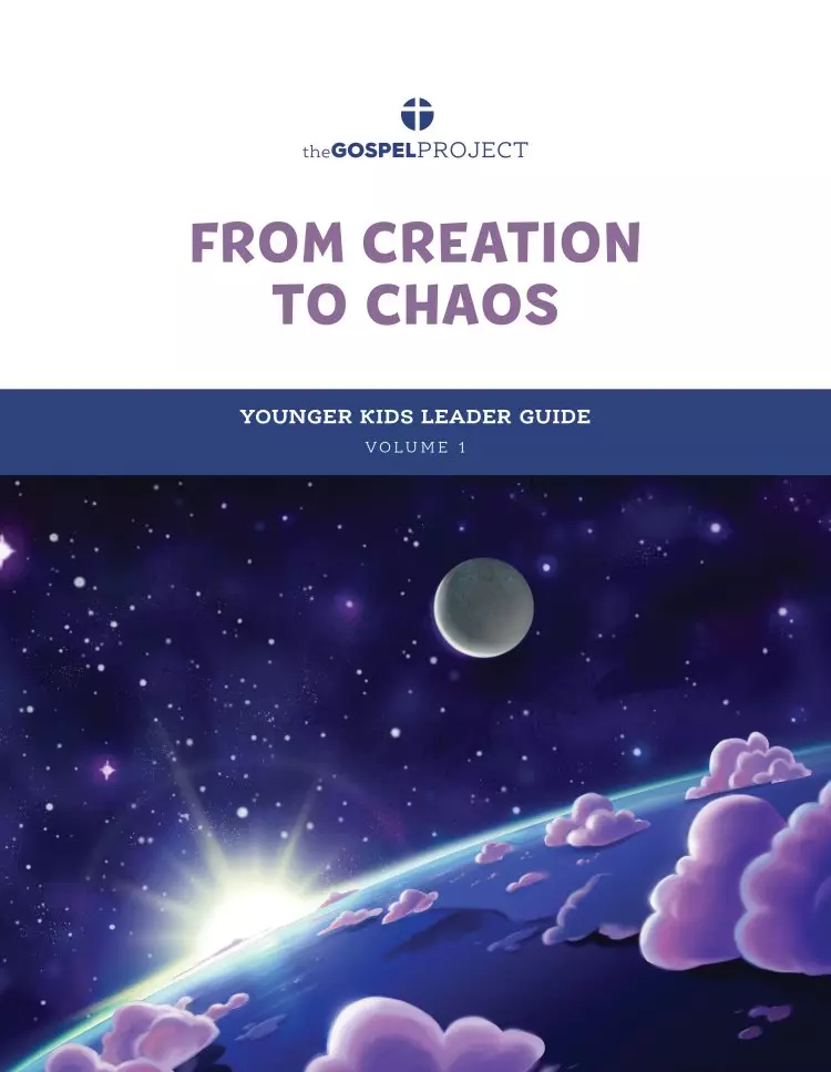 Gospel Project for Kids: Younger Kids Leader Guide - Volume 1: From Creation to Chaos