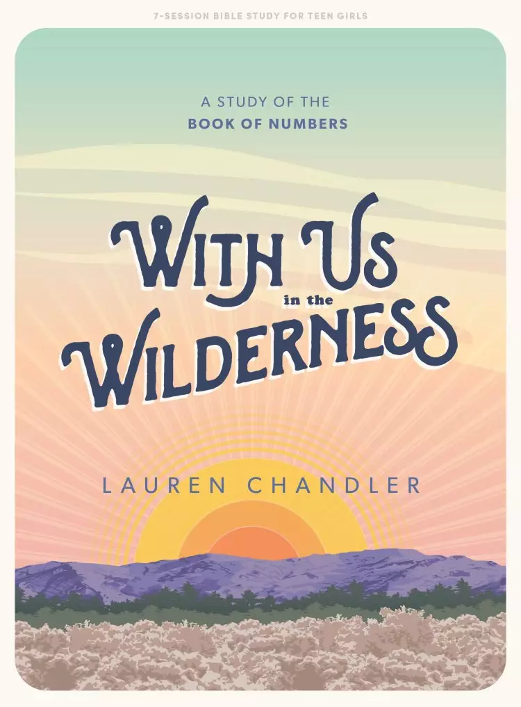 With Us In the Wilderness - Teen Girls' Bible Study Book