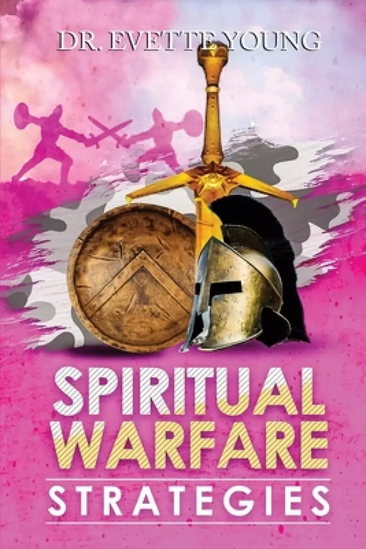 SPIRITUAL WARFARE STRATEGIES: RAISING UP END-TIMES ARMIES