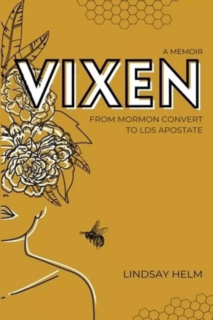 Vixen: From Mormon Convert to LDS Apostate