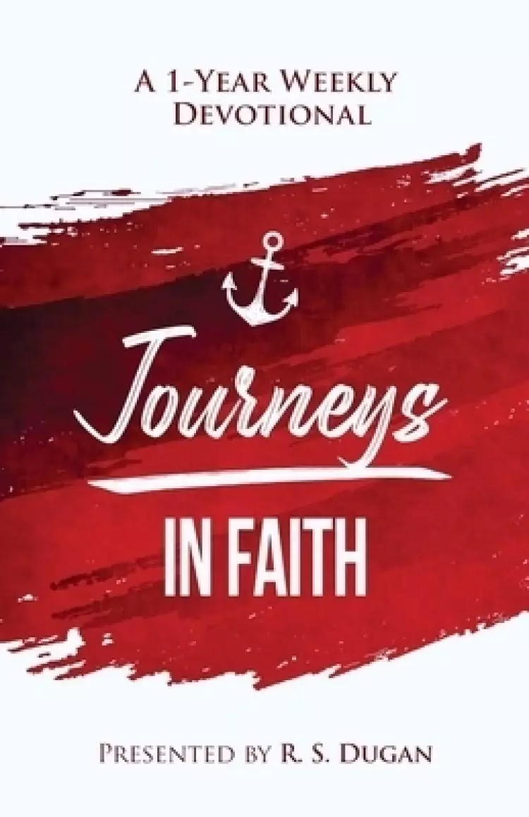 Journeys In Faith - A 1 Year Weekly Devotional