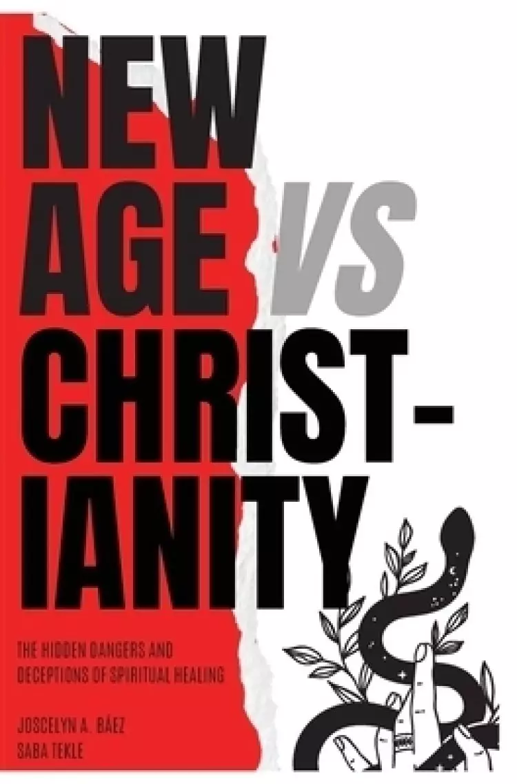 New Age VS Christianity: The Hidden Dangers and Deceptions of Spiritual Healing